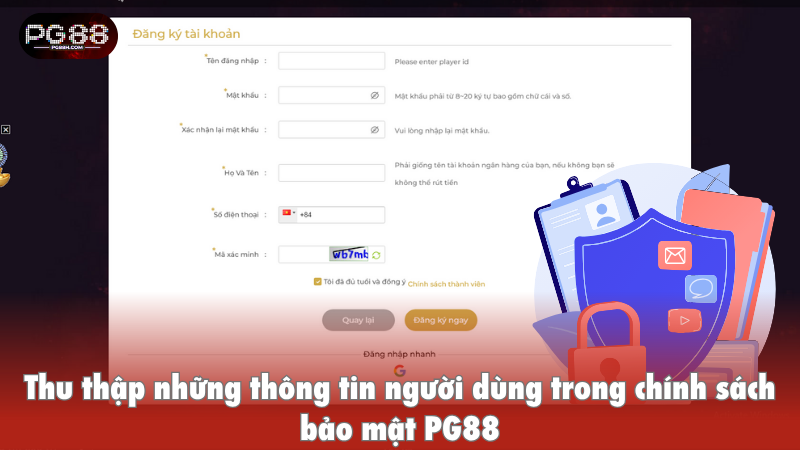 Thu th?p nh?ng th?ng tin ng??i dùng trong chính sách b?o m?t PG88