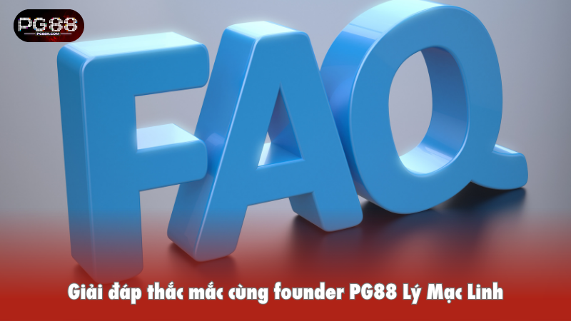 Gi?i ?áp th?c m?c cùng founder PG88 L? M?c Linh