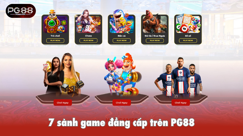 7 s?nh game ??ng c?p trên PG88