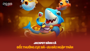jackpot ?ánh cá