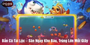 B?n cá tài l?c s?n ngay kho báu trúng l?n m?i gi?y